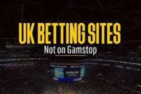 betting sites not covered by gamstop|Betting Sites not on Gamstop .